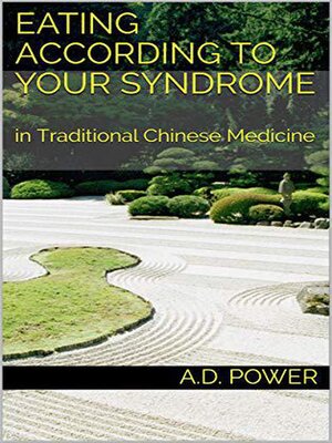 cover image of Eating According to your Syndrome in Traditional Chinese Medicine